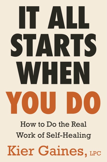 It All Starts When You Do - Kier Gaines