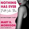 Cover-Bild zum Titel 'Nothing Has Ever Felt Like This Lib/E' von 'Mary B. Morrison, A. W. Tozer'