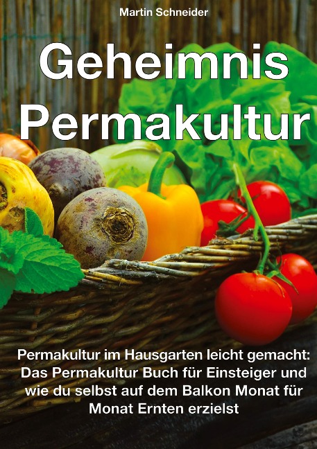 Geheimnis Permakultur - Martin Schneider