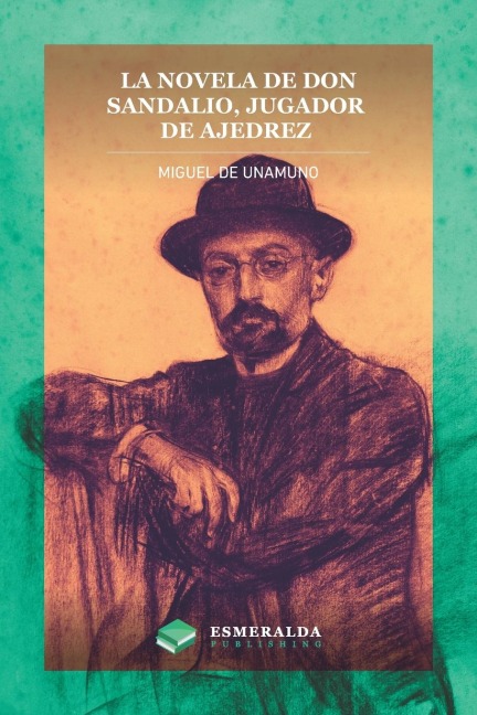 La novela de Don Sandalio, jugador de ajedrez - Miguel De Unamuno