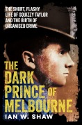Cover-Bild zum Titel 'The Dark Prince of Melbourne' von 'Ian W. Shaw'