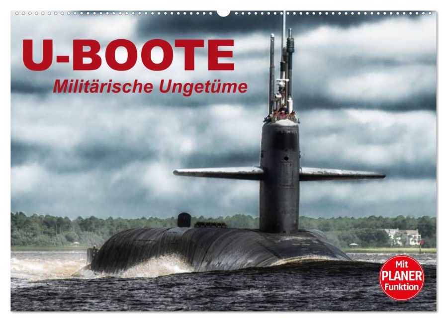 U-Boote. Militärische Ungetüme (Wandkalender 2026 DIN A2 quer), CALVENDO Monatskalender - Elisabeth Stanzer