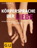 Cover-Bild zum Titel 'Körpersprache der Liebe' von 'Monika Matschnig'