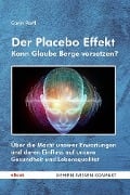 Der Placebo Effekt - Kann Glaube Berge versetzen? - Carin Partl