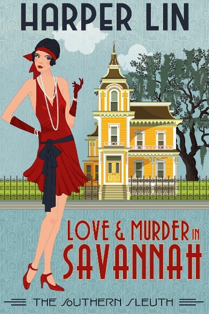 Love and Murder in Savannah (The Southern Sleuth, #1) - Harper Lin