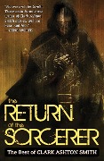 Cover-Bild zum Titel 'The Return of the Sorcerer: The Best of Clark Ashton Smith' von 'Clark Ashton Smith'