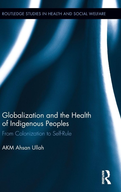 Globalization and the Health of Indigenous Peoples - Ahsan Ullah