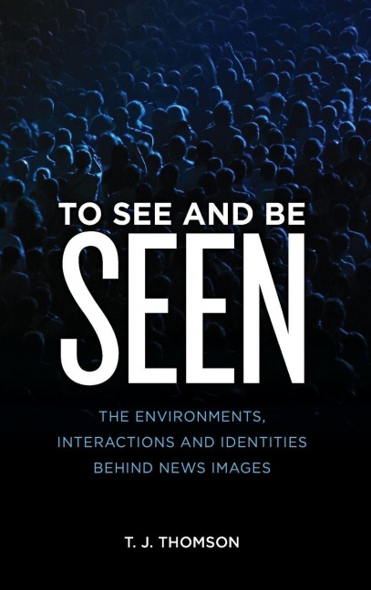 To See and Be Seen - T. J. Thomson