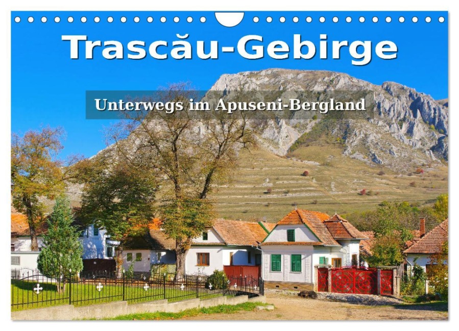Trascau-Gebirge - Unterwegs im Apuseni-Bergland (Wandkalender 2026 DIN A4 quer), CALVENDO Monatskalender - LianeM LianeM