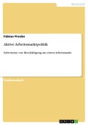 Cover-Bild zum Titel 'Aktive Arbeitsmarktpolitik' von 'Fabian Proske'
