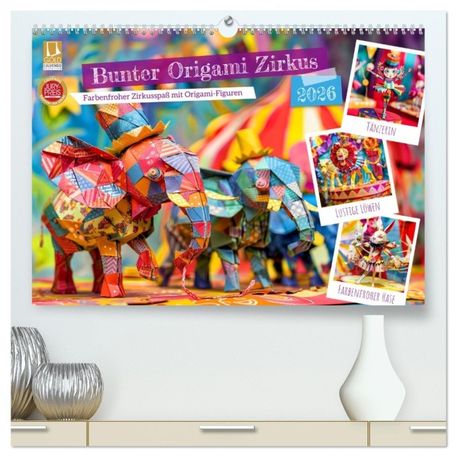 Bunter Origami Zirkus - Farbenfroher Zirkusspaß mit Origami-Figuren (hochwertiger Premium Wandkalender 2026 DIN A2 quer), Kunstdruck in Hochglanz - Anja Frost