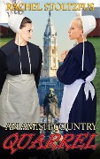 An Amish Country Quarrel (A Lancaster County Amish Quarrel Series, #1) - Rachel Stoltzfus