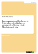 Cover-Bild zum Titel 'Encouragement von Mitarbeitern in Unternehmen. Der Einfluss der ermutigenden Führung auf die Mitarbeitermotivation' von 'Lenka Halgasikova'