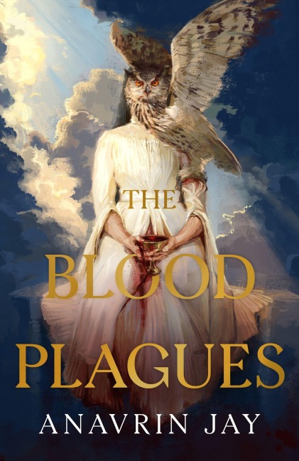 The Blood Plagues - Anavrin Jay