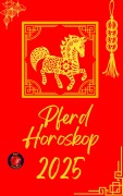 Cover-Bild zum Titel 'Pferd Horoskop 2025' von 'Alina Rubi'