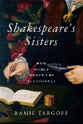 Cover-Bild zum Titel 'Shakespeare's Sisters' von 'Ramie Targoff'