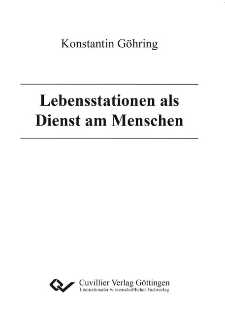 Lebensstationen als Dienst am Menschen - Konstantin Göhring