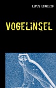 Cover-Bild zum Titel 'Vogelinsel' von 'Lupus Egarezzo'