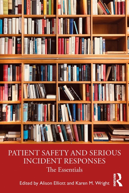 Patient Safety and Serious Incident Responses - 