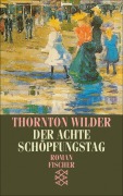 Cover-Bild zum Titel 'Der achte Schöpfungstag' von 'Thornton Wilder'