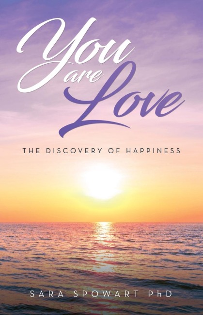 You are Love - Sara Spowart