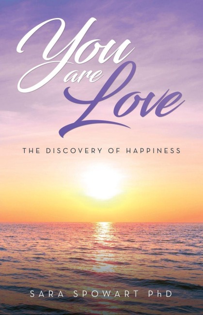 You are Love - Sara Spowart