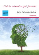 Cover-Bild zum Titel 'J'ai la mémoire qui flanche' von 'Joëlle Carbonnier'