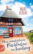 Mein wunderbarer Buchladen am Inselweg - Julie Peters