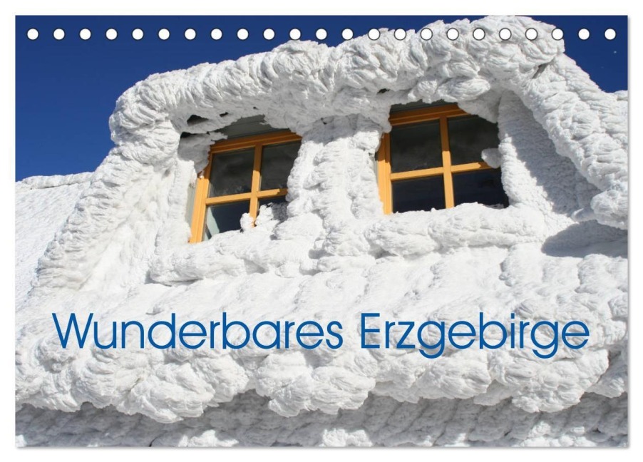 Wunderbares Erzgebirge (Tischkalender 2027 DIN A5 quer), CALVENDO Monatskalender - André Bujara