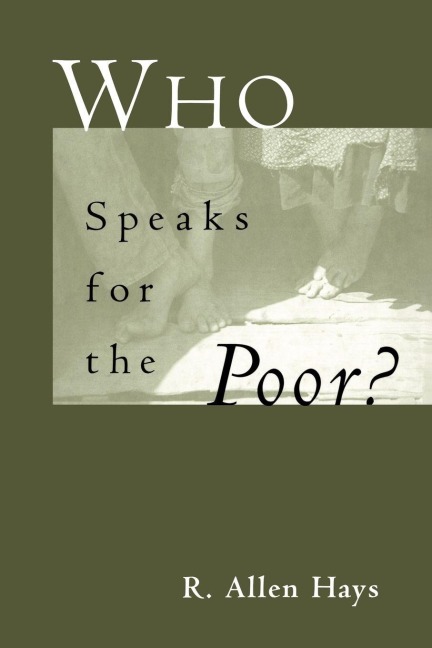 Who Speaks for the Poor - Richard A. Jr Hays