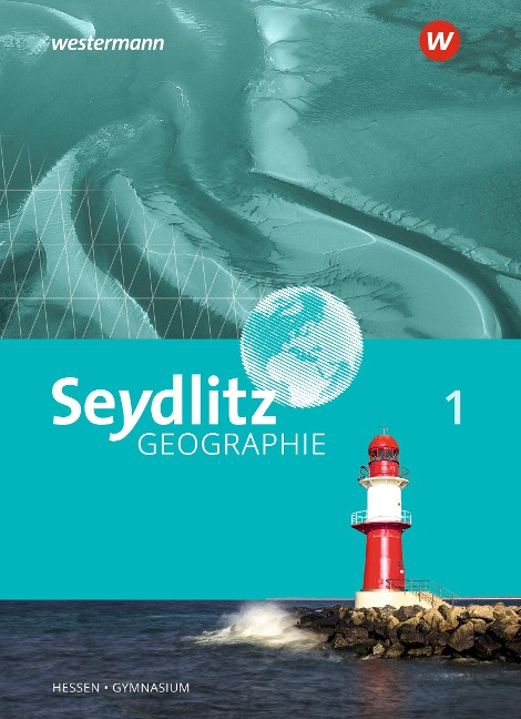 Seydlitz Geographie 1. Schulbuch. Gymnasien in Hessen - 