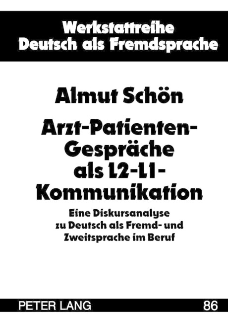 Arzt-Patienten-Gespräche als L2-L1-Kommunikation - Almut Schön