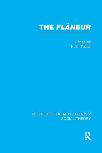 The Flaneur - Keith Tester