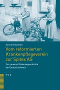 Cover-Bild zum Titel 'Vom reformierten Krankenpflegeverein zur Spitex AG' von 'Simon Hofstetter'