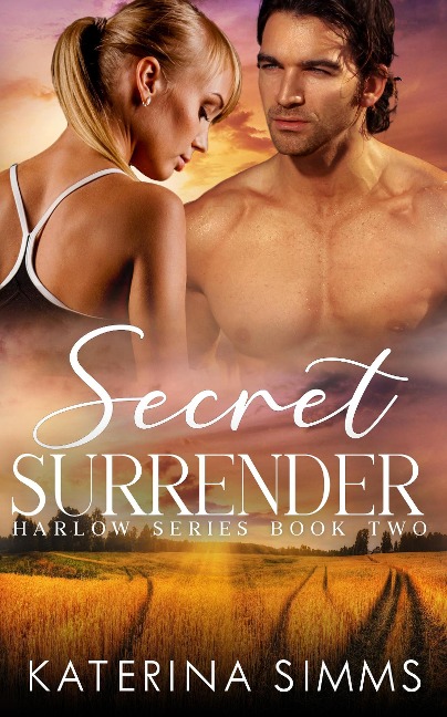 Secret Surrender - A Harlow Series Book - Katerina Simms