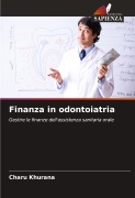Cover-Bild zum Titel 'Finanza in odontoiatria' von 'Charu Khurana'