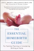 Cover-Bild zum Titel 'The Essential Homebirth Guide' von 'Jane E. Drichta, Jodilyn Owen, Christianne Northrup'