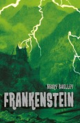 Cover-Bild zum Titel 'Frankenstein' von 'Mary Shelley'