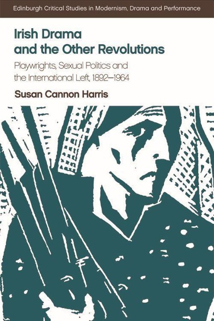 Irish Drama and the Other Revolutions - Susan Cannon Harris