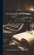 Cover-Bild zum Titel 'Alexandre Vinet: Histoire De Sa Vie Et De Ses Ouvrages' von 'Eugène Rambert'
