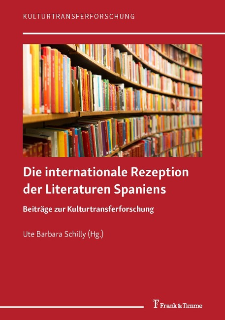 Die internationale Rezeption der Literaturen Spaniens - 