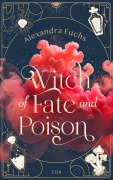 Cover-Bild zum Titel 'Witch of Fate and Poison' von 'Alexandra Fuchs'