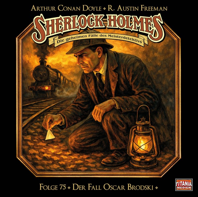 Sherlock Holmes - Folge 75 - Arthur Conan Doyle, R. Austin Freeman