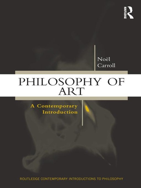 Philosophy of Art - Noël Carroll