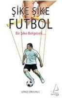 Sike Sike Futbol - Gökce Giresunlu