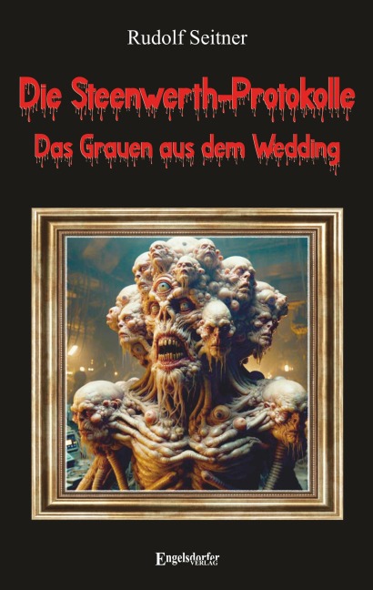 Die Steenwerth-Protokolle - Rudolf Seitner