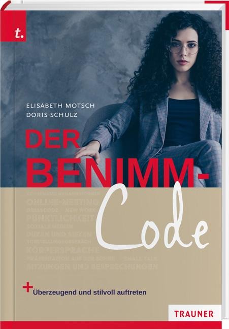 Der Benimm-Code - Elisabeth Motsch, Doris Schulz
