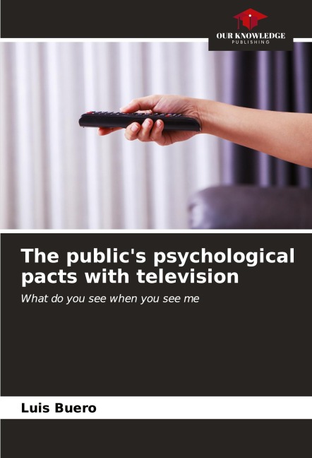 The public's psychological pacts with television - Luis Buero