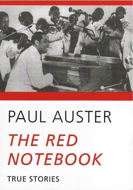The Red Notebook: True Stories - Paul Auster