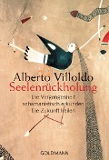 Seelenrückholung - Alberto Villoldo